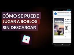 La descripción de roblox join the community of 6 million monthly players and explore amazing worlds from 3d multiplayer games (shooter, rpg, mmo) to interactive adventures where friends construct lumber mills, or build and fly spaceships. Como Se Puede Jugar A Roblox Sin Descargar Muy Facil Mira Como Se Hace
