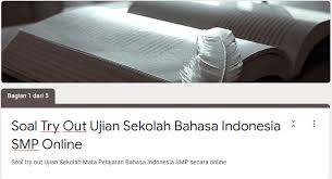 Soal tryout ipa smp tipe 1 by sismiati sismiati 23230 views. Soal Try Out Ujian Sekolah Bahasa Indonesia Smp Secara Online Didno76 Com