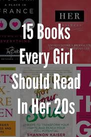 15 Books Every Girl Should Read In Her 20s Future Female Leaders Books To Read In Your 20s Inspirational Books Book Club Books