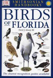 Field Guide To Florida Birds Smithsonian Florida Most Popular Books