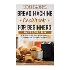 Contains a cover page, recipe page, and story page. Bread Machine Cookbook For Beginners Simple Recipe Book With Gluten Free Recipes For Home Diy Baking Using Your Bread Maker Buy Online In South Africa Takealot Com