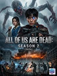 🎬 ALL OF US ARE DEAD: SEASON 2 (2026) | Official Trailer 🌟 Starring: Park  Ji-hu, Yoon Chan-young, and Cho Yi-hyun. 🩸 The gates of Hyosan High have  fallen, but the nightmare