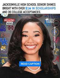 Meet Londyn Muhammad a Jacksonville high school senior who has received  over $1M in scholarships, 36 college acceptances. Londyn has been accepted  into several universities including Georgia, LSU, Ole Miss, Florida State,