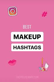 Best Makeup Instagram Hashtags In 2020 Instagram Feed Planner Instagram Marketing Tips Instagram Hashtags
