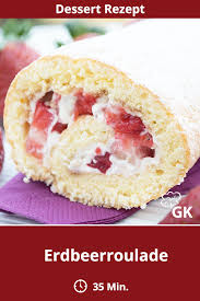 Erdbeerroulade Rezept Rezept Erdbeerroulade Erdbeerkuchen Rezept Kuchen Rezepte Einfach