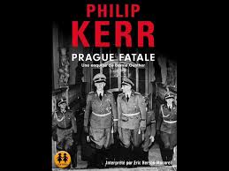 "Prague Fatale" de Philip Kerr lu par Eric Herson-Macarel