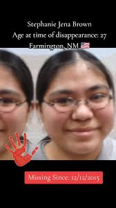 Missing Person Stephanie Jena Brown from Farmington, New Mexico