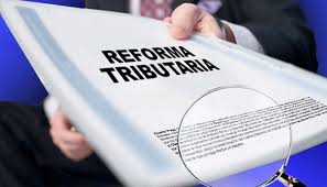 La reforma tributaria ha sido pésimamente presentada: La Nueva Reforma Tributaria