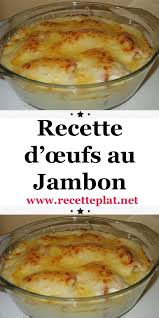 Recette D œufs Au Jambon Recettes De Cuisine Recette Recette De Plat