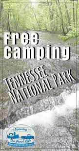 We have been to many east coast campgrounds. Free Dry Camping In Tennessee Exploring The Local Life In 2020 Camping In Tennessee Dry Camping Free Camping