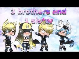 Three Brothers And One Sister Gacha Life Ep 2 Youtube Three Brothers Sisters Animation