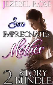 Son impregnates mom story