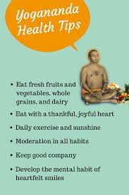 General Advice From Paramhansa Yogananda On Health Spiritual Yoga Kriya Yoga Paramhansa Yogananda