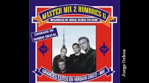 Master Mix 2 Lado A Hombres G Youtube El sitio ofrece comunicación directa con los integrantes del grupo. master mix 2 lado a hombres g