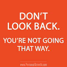 I M Only Looking Forward Awesomequotes Daily Words Of Wisdom Senior Quotes Personal Growth Quotes