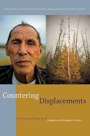 Countering Displacements: The Creativity and Resilience of Indigenous and  Refugee-ed Peoples