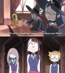 Why Is It When Something Happens It S Always You Three Meme Generator That One Harry Potter Meme Template But I Remade It With The Enchanted Parade Littlewitchacademia