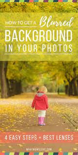 How To Get A Blurred Background When Photographing Your Kids In 4 Easy Steps You Ll Never Pay For Professional Photos Again Photography Basics Photography Tips For Beginners Blurred Background