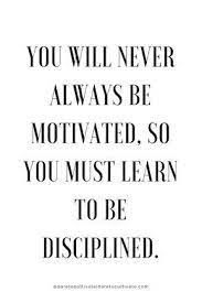 Motivation Discipline Inspiration Inspire Motivate Motivation Study Qotd Daily Motivational Quotes Quotes To Live By Inspirational Quotes Motivation