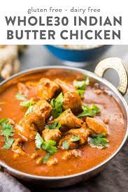 Whole30 Indian Butter Chicken Lactose Free Recipe Indian Food Recipes Butter Chicken Recipes