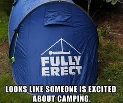 Fully Erect Tent Funny Pictures Can T Stop Laughing Funny Pictures Camping Memes