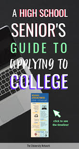 A High School Senior S Guide To Applying To College The University Network Scholarships For College College Counseling Apply For College