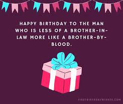 Tell her what you think of her, and how she makes you feel. 55 Best Happy Birthday Wishes For Brother In Law 2021