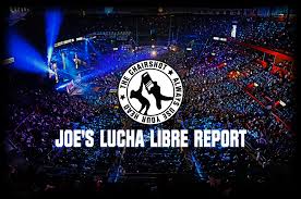 Joes Lucha Libre Weekly News Analysis 5 7 19 The