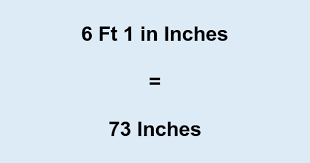 3/4 inch = 1.905 cm; 6 1 In What Is 6 Feet 1 In Inches