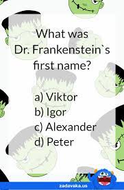 We're about to find out if you know all about greek gods, green eggs and ham, and zach galifianakis. What Is Frankenstein S First Name Literature Quiz Trivia Quizzes Trivia For Seniors