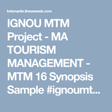 Ignou Mtm Project Ma Tourism Management Mtm 16 Synopsis Sample Ignoumtmdissertation Mtmtopics Ignouproject Mtmsolve Tourism Management Synopsis Tourism