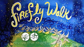 Firefly Walk at Revive The Roots