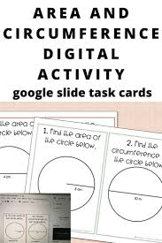 Area And Circumference Of A Circle Task Cards For Distance Learning In 2020 Google Classroom Middle School Digital Activities Google Classroom