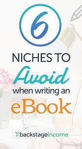Top 6 Niches To Avoid With Kindle Publishing As Your First Few Books Bsi 4 Ebook Writing Book Writing Tips Kindle Publishing