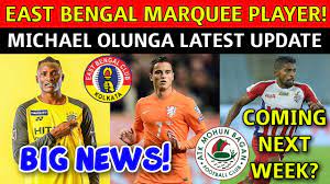 News bengal today, calcutta, india. East Bengal Marquee Player Michael Olunga Latest News New Foreign Signings Atkmb To Goa Next Week Youtube