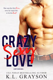 Crazy Sexy Love (Dirty Dicks, #1) by K.L. Grayson | Goodreads