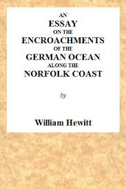 an essay on the encroachments of the german ocean along the