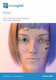 Feed Student Book: Year 12 Standard English Module B: Close Study of  Literature