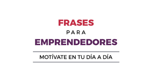 Entró a trabajar en la general electric company en 1960 y en 1981 pasó a ser el octavo director general de la empresa. Frases Para Emprendedores Motivate En Tu Dia A Dia
