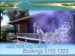 Our relaxed environment is ideal for holiday makers. Lakes Entrance Lazy Acre Log Cottages Victoria Australia Youtube