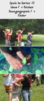 Spiele Im Garten 13 Ideen Fur Outdoor Bewegungsspiele Fur Kinder Spiele Im Garten Spiele Fur Kinder Outdoor Training