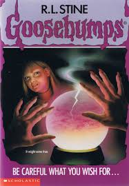The group of them chuckled darkly as they prowled closer and extended their own spears at you. Be Careful What You Wish For Goosebumps 12 By R L Stine
