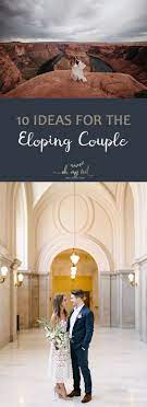 Ideas For Eloping Couples Elopement Tips And Tricks Ohmyveil Com Elopement Dress Elope Wedding Elope