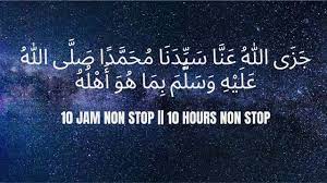 Allahumma solli ala sayyidina muhammad, wa'ala aali sayyidina muhammad. Jazallahu Anna Sayyidana Muhammadan Shallallahu Alaihi Wa Sallam 10 Jam Non Stop 10 Hours Nonstop Youtube
