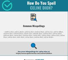 Is for enjoy, your life can be fun! Correct Spelling For Celine Dion Infographic Spellchecker Net