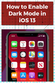 How To Turn On Dark Mode In Ios 13 Iphone Codes Ios 7 Design Arduino