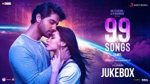 99 Songs Jukebox Tamil A R Rahman Ehan Bhat Edilsy Vargas Lisa Ray Manisha Koirala Youtube