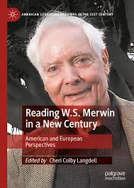 Amazon.com: Reading W.S. Merwin in a New Century: American and European  Perspectives (American Literature Readings in the 21st Century): ...