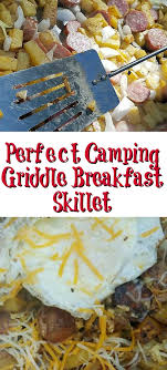 Home recipes ingredients vegetables potatoes no matter how you prepare them, recipes with pot. Perfect Camping Griddle Breakfast Skillet Cook Eat Go