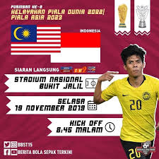 Jadwal pertandingan malaysia vs indonesia kualifikasi piala dunia 2020 (instagram/theafchub). Zayan Hari Ini Kelayakan Piala Dunia 2022 Piala Asia 2023 Malaysia Vs Indonesia Selasa 19 11 2019 8 45 Malam Stadium Nasional Bukit Jalil Live Astro Arena Tiket Dah Habis Demi Malaysia Wcq